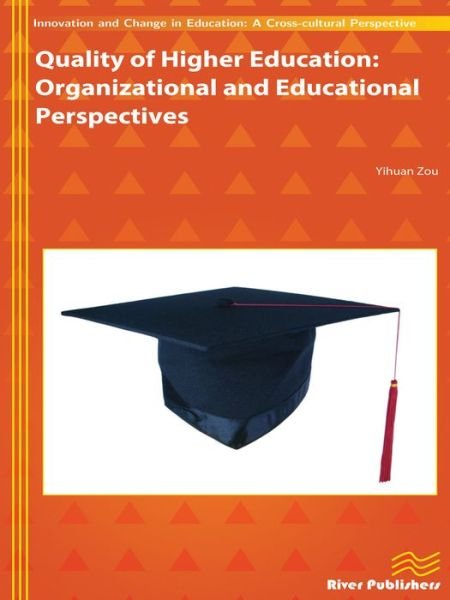 Cover for Yihuan Zou · Quality of Higher Education: Organizational and Educational Perspectives (Hardcover bog) (2013)