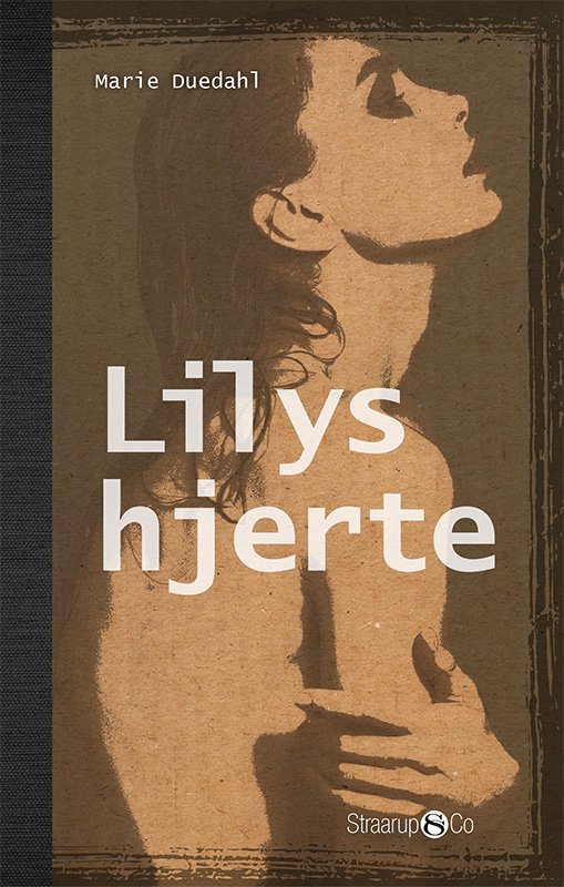 Hip: Lilys hjerte - Marie Duedahl - Bøker - Straarup & Co - 9788793646551 - 12. mars 2018