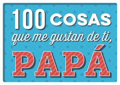 Cover for Various Authors · 100 Cosas Que Me Gustan de Ti, Papa (Inbunden Bok) (2022)