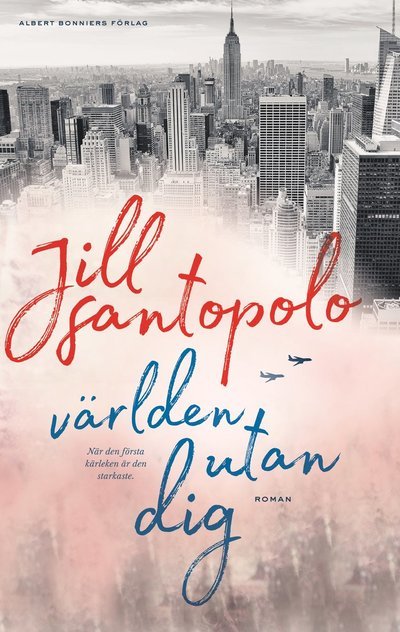 Cover for Jill Santopolo · Världen utan dig (Bound Book) (2017)