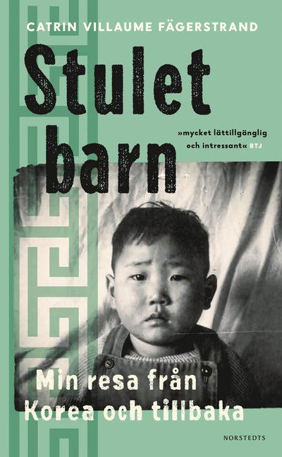 Cover for Catrin Villaume Fägerstrand · Stulet barn : min resa från Korea och tillbaka (Paperback Book) (2022)