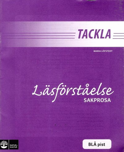 Cover for Maria Löfstedt · Tackla: Tackla Läsförståelse Sakprosa Blå pist (1-pack) (Bok) (2008)