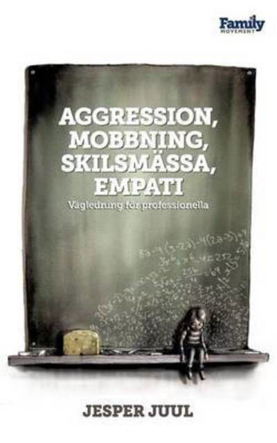 Cover for Juul · Aggression, mobbning, skilsmässa, (Bok) (2016)