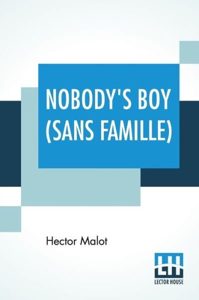 Cover for Hector Malot · Nobody's Boy (Sans Famille): Translated By Florence Crewe-Jones (Paperback Bog) (2019)