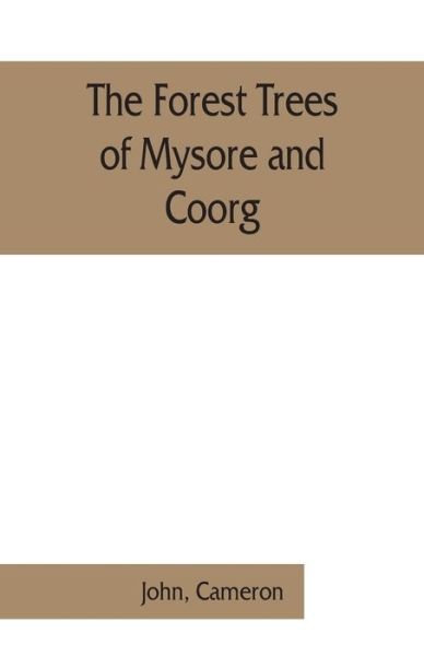 The forest trees of Mysore and Coorg - John - Livres - Alpha Edition - 9789353861551 - 1 septembre 2019