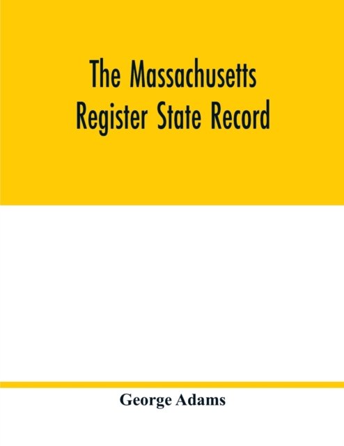 Cover for George Adams · The Massachusetts register State Record (Pocketbok) (2020)