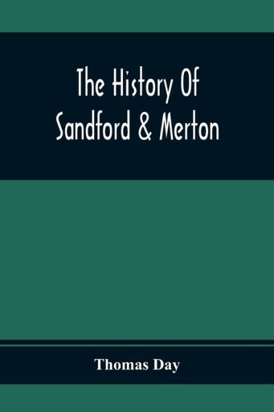 Cover for Thomas Day · The History Of Sandford &amp; Merton; Abridged From The Original (Taschenbuch) (2020)