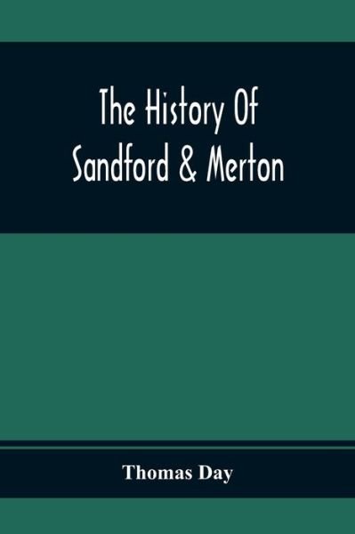 Cover for Thomas Day · The History Of Sandford &amp; Merton; Abridged From The Original (Paperback Book) (2020)