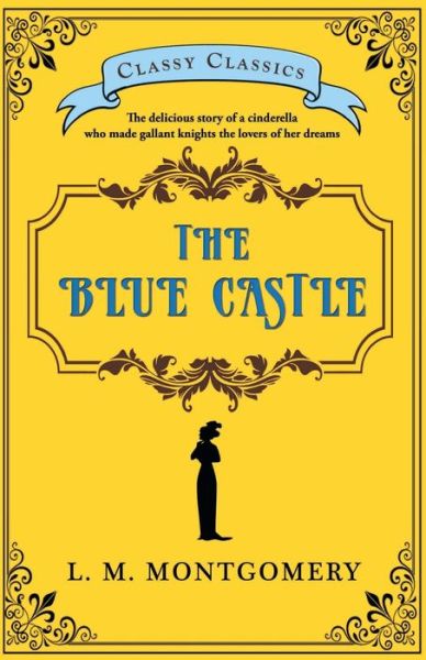 The Blue Castle - L. M. Montgomery - Bøger - Repro Books Limited - 9789355221551 - 4. januar 2022