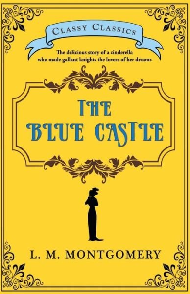 Cover for L. M. Montgomery · The Blue Castle (Paperback Book) (2022)