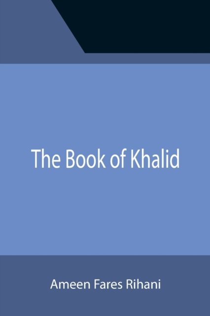 Cover for Ameen Fares Rihani · The Book of Khalid (Paperback Book) (2021)