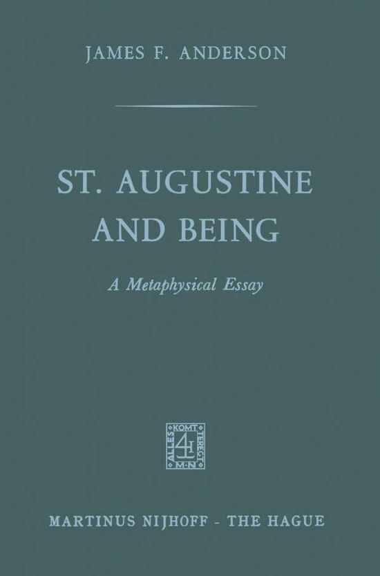 Cover for James F. Anderson · St. Augustine and being: A Metaphysical Essay (Taschenbuch) [1965 edition] (1965)