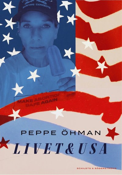 Cover for Peppe Öhman · Livet &amp; USA (Paperback Book) (2025)