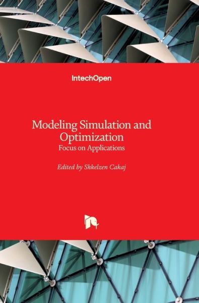 Cover for Shkelzen Cakaj · Modeling Simulation and Optimization (Hardcover Book) (2010)