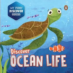 Cover for Penguin Books · My First Discover Series: Ocean Life: Fun and Interactive Illustrated Board Book of Sea Animals for Kids, Toddlers [Penguin Early Learning Series] (Board book) [New edition] (2025)