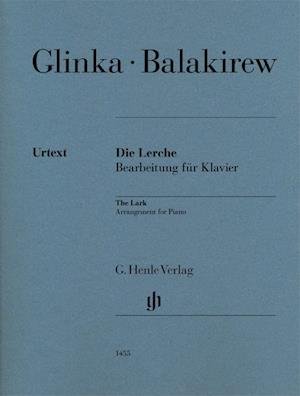 The Lark (Mikhail Glinka) - Mili Balakirew - Livres - Henle, G. Verlag - 9790201814551 - 9 juin 2021