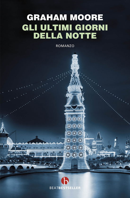 Cover for Graham Moore · Gli Ultimi Giorni Della Notte (Book)