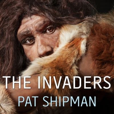 Cover for Pat Shipman · The Invaders Lib/E (CD) (2015)