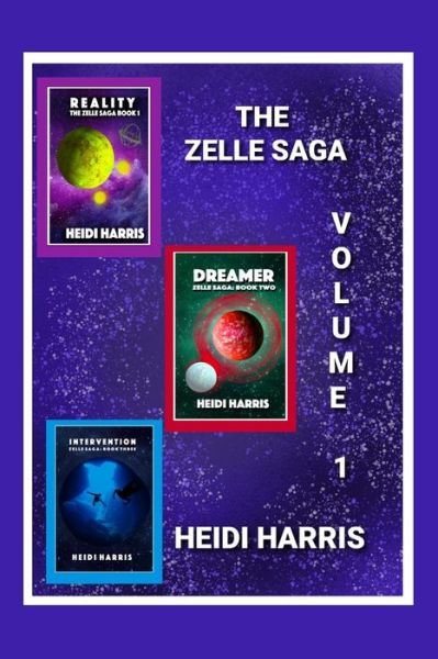 Cover for Heidi Harris · The Zelle Saga Volume 1 - The Zelle Saga Volumes (Paperback Bog) (2022)