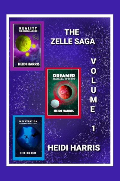 Cover for Heidi Harris · The Zelle Saga Volume 1 - The Zelle Saga Volumes (Pocketbok) (2022)