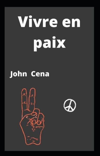 Cover for John Cena · Vivre en paix (Paperback Book) (2021)