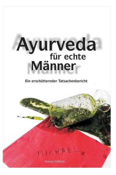 Cover for Ines Birth · Ayurveda fur echte Manner: Ein erschutternder Tatsachenbericht (Paperback Book) (2021)