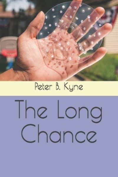 Cover for Peter B Kyne · The Long Chance (Paperback Book) (2021)