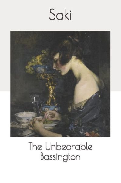 Cover for Saki · The Unbearable Bassington (Paperback Bog) (2021)