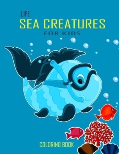 Cover for Funny Art Press · Life Sea Creatures Coloring Book For Kids (Paperback Book) (2020)