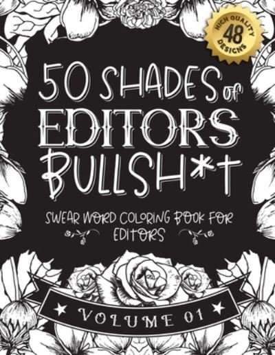 Cover for Black Feather Stationery · 50 Shades of editors Bullsh*t (Paperback Book) (2021)
