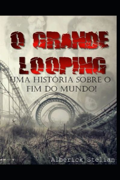 Cover for Alberick Stelian · O grande looping (Paperback Book) (2020)