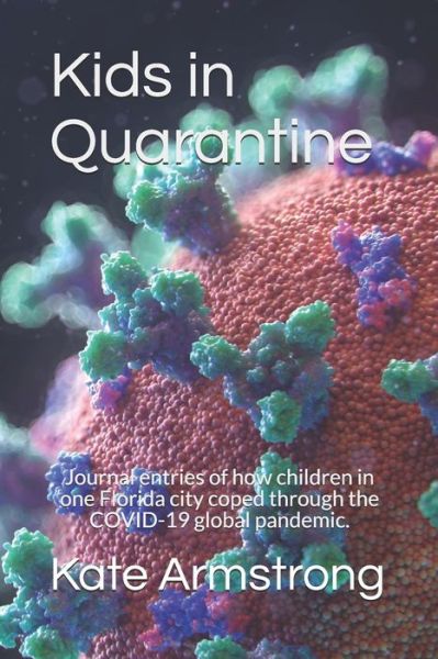 Cover for Kate Armstrong · Kids in Quarantine (Paperback Book) (2020)