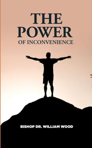 Cover for William Wood · The Power of Inconvenience (Paperback Book) (2020)