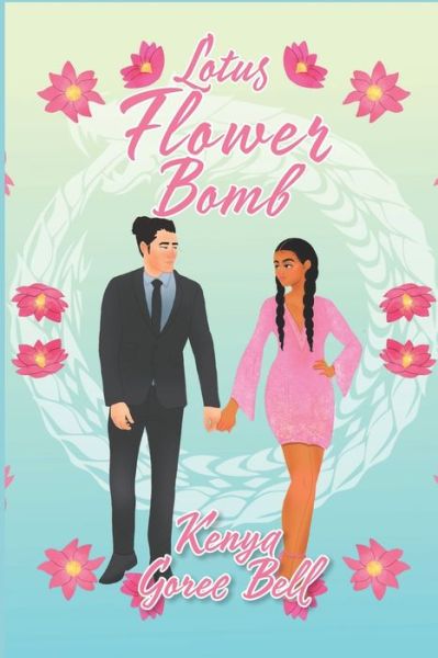 Cover for Kenya Goree-Bell · Lotus Flower Bomb (Paperback Book) (2020)