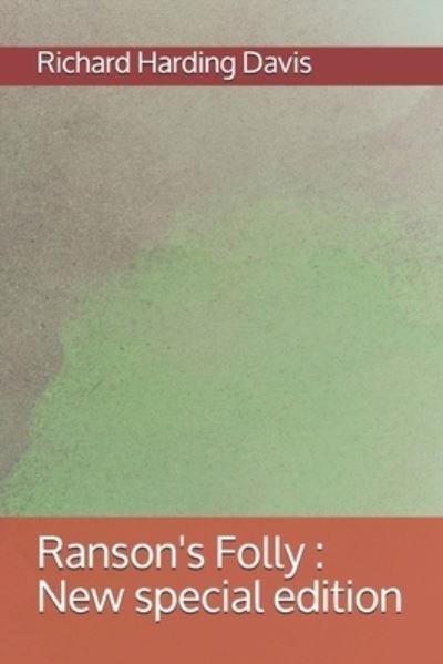 Ranson's Folly - Richard Harding Davis - Böcker - Independently Published - 9798684103551 - 8 september 2020