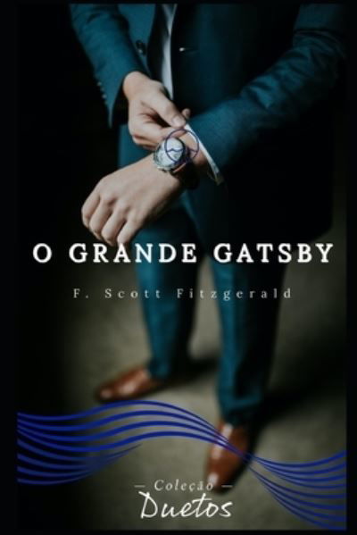 Cover for Fitzgerald F. Scott Fitzgerald · O Grande Gatsby (Taschenbuch) (2020)