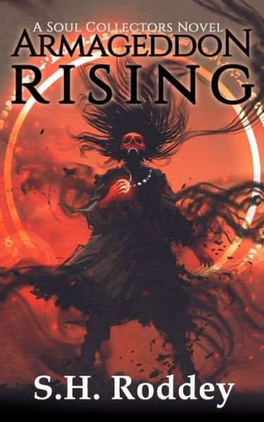 Armageddon Rising - S H Roddey - Books - Independently Published - 9798743165551 - April 23, 2021