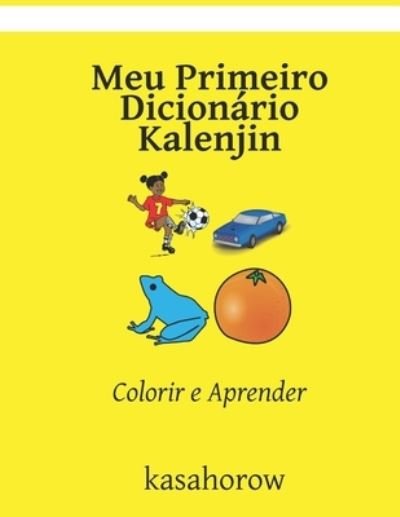 Cover for Kasahorow · Meu Primeiro Dicionario Kalenjin: Colorir e Aprender (Pocketbok) (2021)