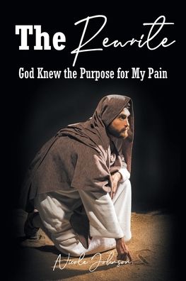 Cover for Nicole Johnson · The Rewrite: God Knew the Purpose for My Pain (Pocketbok) (2022)