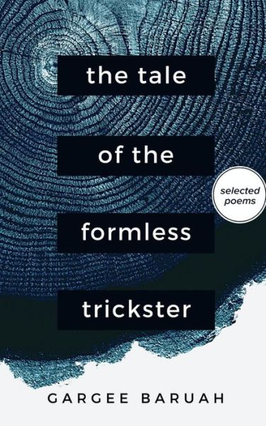 Cover for Gargee Baruah · The Tale of the Formless Trickster (Paperback Book) (2022)