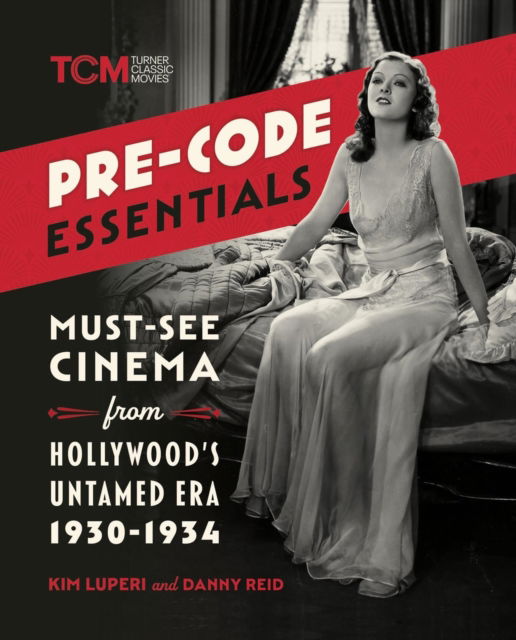 Cover for Danny Reid · Pre-Code Essentials: Must-See Cinema from Hollywood’s Untamed Era, 1930-1934 (Paperback Book) (2025)