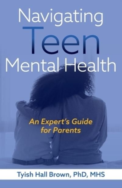 Cover for Tyish Hall Brown · Navigating Teen Health (Book) (2022)