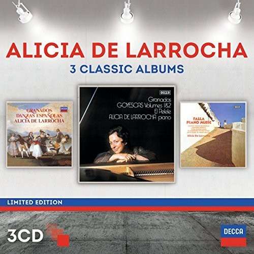 Alicia De Larrocha: Three Classic Albums - Alicia De Larrocha - Musiikki - CLASSICAL - 0028947871552 - tiistai 16. syyskuuta 2014