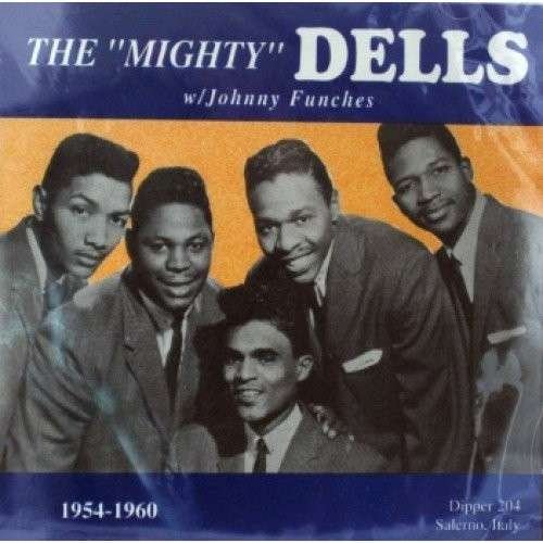 Mighty Dells - Dells - Music - Dipper - 0098484100552 - June 24, 2014