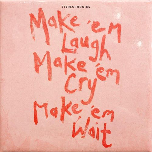 Cover for Stereophonics · Make 'em Laugh, Make 'em Cry, Make 'em Wait (LP) [Limited Coke Bottle Clear Vinyl edition] (2025)