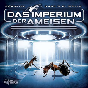 Cover for Das Imperium Der Ameisen · Das Imperium Der Ameisen (HÖrspiel Nach H.g.wells) (CD) (2017)