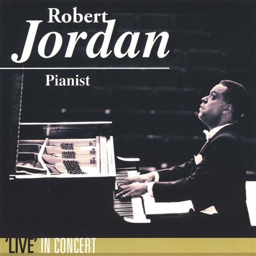 Cover for Robert Jordan · Robert Jordan Pianist 'live' in Concert (CD) (2005)