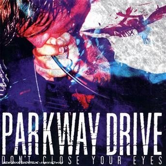 Cover for Parkway Drive · Don't Close Your Eyes (CD) (2007)