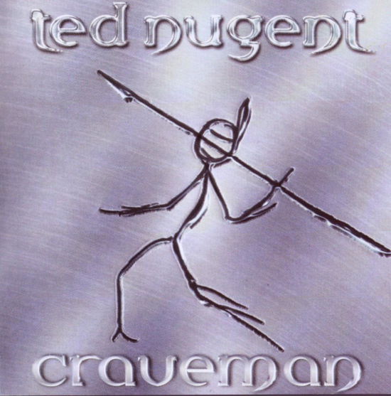 Craveman - Ted Nugent - Musiikki - THE STORE FOR MUSIC - 0823195000552 - perjantai 10. syyskuuta 2010