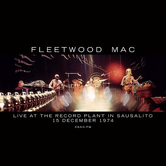 Cover for Fleetwood Mac · Live at the Record Plant in Sausalito, 12/15/74 Ksan (LP) (2022)